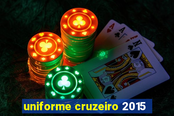 uniforme cruzeiro 2015